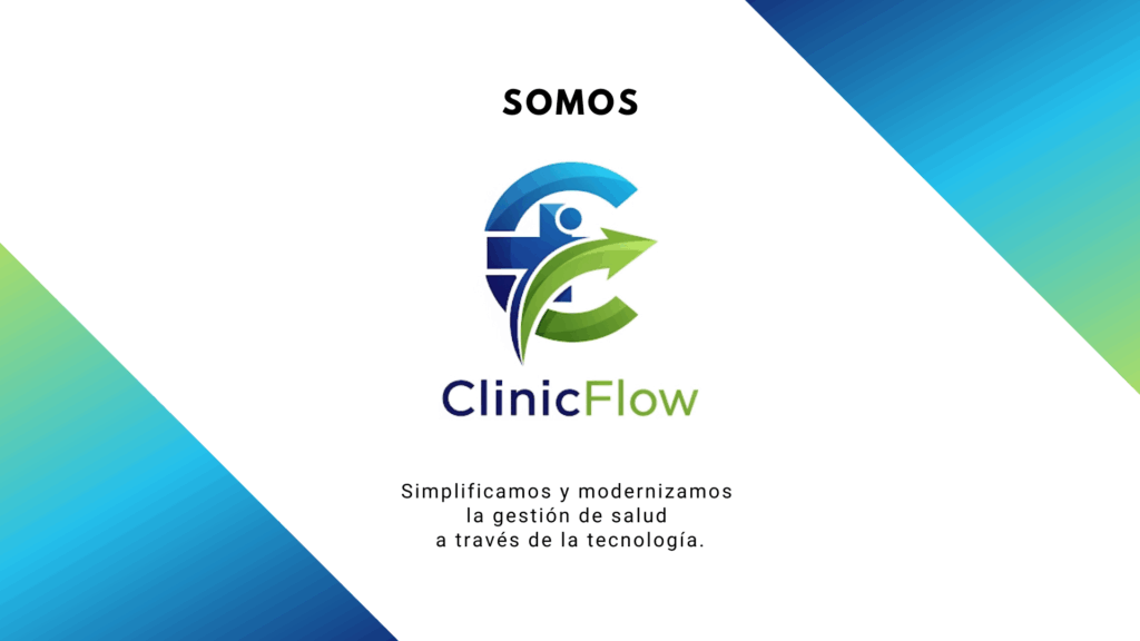 Banner: imagen de fondo blanco con esquinas triangulares en degrad&eacute; de colores azules y verdes. Al centro est&aacute; el logo de la empresa y un texto que dice "Somos Clinicflow. Simplificamos y modernizamos la gesti&oacute;n de salud a trav&eacute;s de la tecnolog&iacute;a"